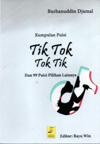 Kumpulan Puisi Tik Tok Tok Tik dan 99 Puisi Pilihan Lainnya