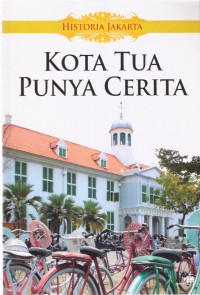 Kota Tua Punya Cerita