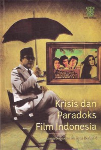 Krisis dan Paradoks Film Indonesia