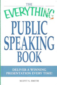 The Everything Public Speaking Book