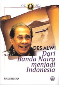 Des Alwi Dari Banda Naira Menjadi Indonesia