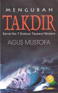 Mengubah Takdir : Serial ke-7 diskusi tasawuf modern