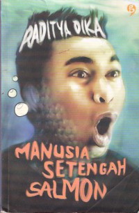 Image of Manusia Setengah Salmon