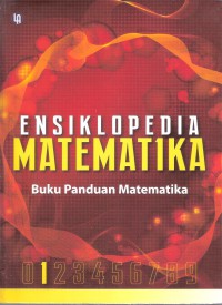 Ensiklopedia Matematika Jilid 1: Buku Panduan Matematika