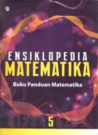 Ensiklopedia Matematika Jilid 5: Buku Panduan Matematika