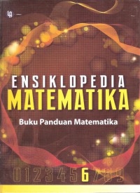 Ensiklopedia Matematika Jilid 6: Buku Panduan Matematika