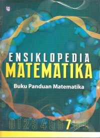 Ensiklopedia Matematika Jilid 7: Buku Panduan Matematika