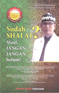 Sudah Shalat? Maaf, Jangan-jangan Belum!