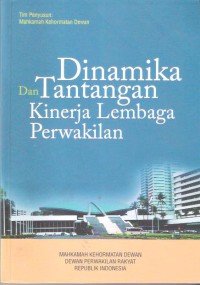 Dinamika dan Tantangan Kinerja Lembaga Perwakilan