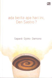 Ada Berita Hari ini, Den Sastro?