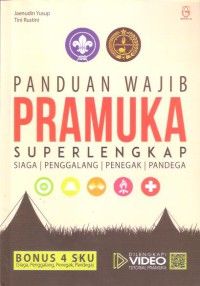 Panduan Wajib Pramuka Super Lengkap: Siaga, Penggalang, Penegak, Pandega