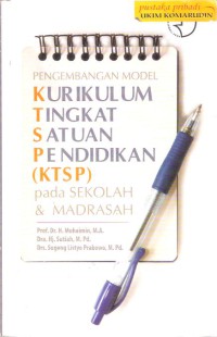 Pengembangan Model Kurikulum Tingkat Satuan Pendidikan  (KTSP) pada Sekolah & Madrasah