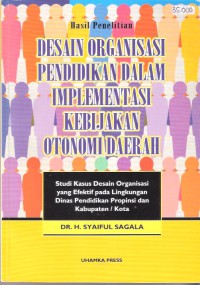 Desain Organisasi Pendidikan dalam Implementasi Kebijakan Otonomi Daerah