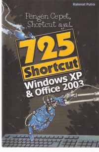 Pengen Cepet Shortcut Aja: 725 Shortcut Windows XP & Office 2003