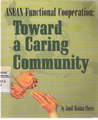 ASEAN Functional Cooperation: Toward a Caring Comunity