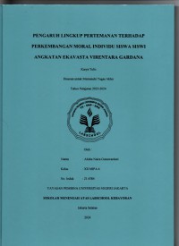 Pengaruh Lingkup Pertemanan terhadap Perkembangan Moral Individu Siswa Siswi  Angkatan Ekavasta Virentara Gardana