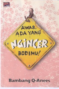 Awas Ada yang Ngincer Bodimu!