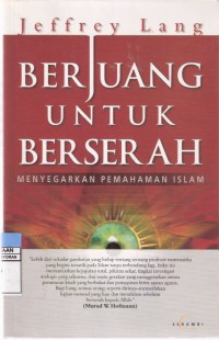 Berjuang untuk Berserah: Menyegarkan Pemahaman Islam