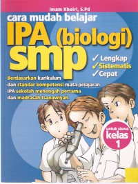 Cara Mudah Belajar IPA (Biologi) SMP: Untuk Siswa Kelas 1