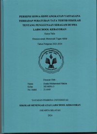 Persepsi Siswa-siswi Angkatan Vastagana terhadap Peraturan Tata Tertib Sekolah Tentang Penggunaan Seragam di SMA Labschool Kebayoran