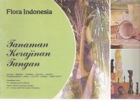 Flora Indonesia: Tanaman Kerajinnan Tangan