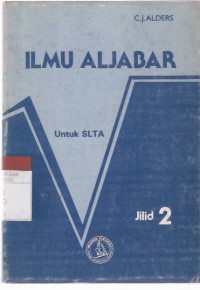 Ilmu Aljabar untuk SLTA Jilid 2