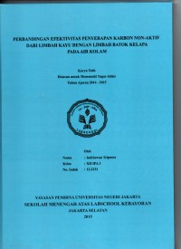 Perbandingan Efektivitas Penyerapan Karbon Non-Aktif Dari Limbah Kayu Dengan Limbah Batok Kelapa Pada Air Kolam