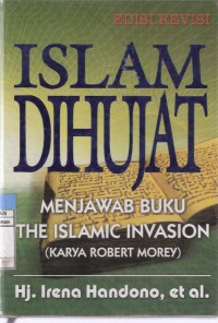 Islam Dihujat: Menjawab Buku the Islamic Invasion