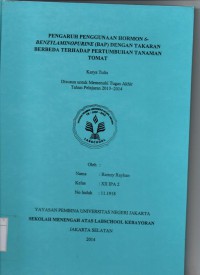 pengaruh Penggunaan Hormon 6- Benzylaminopurine (BAP) dengan Takaran Berbeda Terhadap Pertumbuhan Tanaman Tomat