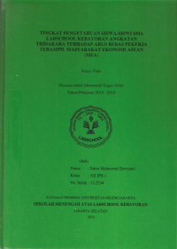 Tingkat Pengetahuan Siswa-siswi SMA Labschool Kebayoran Angakatan Tridakara terhadap Arus Bebas Pekerja Terampil Masyarakat Ekonomi Asean (MEA)