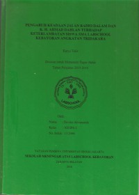 Pengaruh Keadaan Jalan Radio dalam dan K.H. Ahmad Dahlan terhadap Keterlambatan Siswa SMA Labschool Kebayoran Angkatan Tridakara