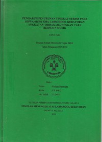 Pengaruh Penurunan Tingkat Stress pada Siswa-Siswi SMA Labschool Kebayoran Angkatan Tridakara dengan Cara Bermain Musik