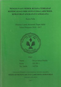 Penggunaan Merek Busana Terhadap Kepercayaan Diri Siswa/i SMA Labschool Kebayoran Angkatan Catragana