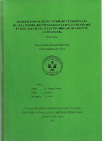 Persepsi Siswa/i XII IPS 2 Terhadap Penggunaan Bahasa Inggris dan Pengaruhnya Bagi Citra/Image Publik Dalam Kegiatan Promosi Acara Skylite Musicals 2016