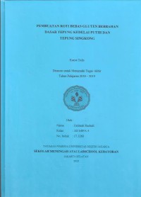 Pembuatan Roti Bebas Gluten Berbahan Dasar Tepung Kedelai Putih dan Tepung Singkong