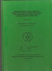 Pengaruh Media Sosial Terhadap Pembentukan Opini (Publik) Siswa-Siswi SMA Labschool Kebayoran Terkait Gerakan #2019Gantipresiden