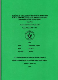 Hubungan Gaslighting terhadap Interaksi Sosial (Pertemanan) pada Murid Astatara SMA Lasbchool Kebayoran
