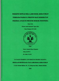 Image of Persepsi Siswa/I SMA Labschool Kebayoran Terhadap Bahaya Nikotin Bagi Kesehatan Pekerja Anak di Industri Rokok Indonesia