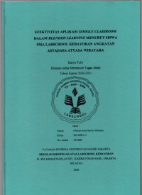 Efektivitas Aplikasi Google Classroom dalam Blended Learning menurut Siswa SMA Labschool Kebayoran Angkatan Astadasa Atyasa Wiratara