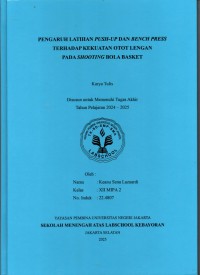 Analisis Perbandingan Pengaruh Latihan Push-Up dan Bench Press terhadap Kekuatan Lengan pada Shooting Bola Basket