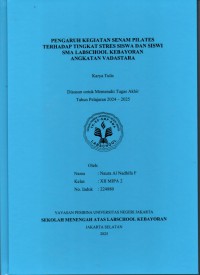 Pengaruh Kegiatan Senam Pilates terhadap Tingkat Stres Siswa dan Siswi SMA Labschool Kebayoran Angkatan Vadastara