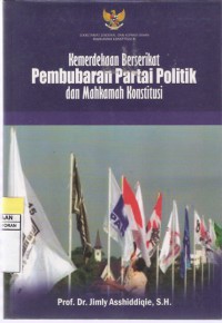 Kemerdekaan Berserikat, Pembubaran Partai Politik dan Mahkamah Konstitusi