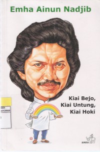 Kiai Bejo, Kiai Untung, Kiai Hoki