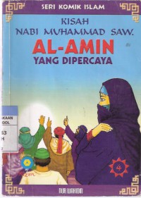 Kisah Nabi Muhammad SAW: Al-Amin (Yang Dipercaya) Jilid 4