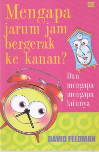 Mengapa Jarum Jam Bergerak ke Kanan? Dan Mengapa-mengapa lainnya