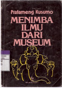 Menimba Ilmu dari Museum