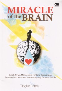 Miracle of the Brain: Kisah Nyata Menyentuh Tentang Perjuangan Seorang Istri Merawat Suaminya yang Terkena Stroke