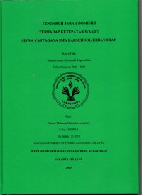 Pengaruh Jarak Domisili terhadap Ketepatan Waktu Siswa Vastagana SMA Labschool Kebayoran