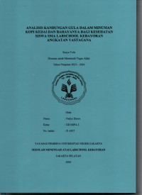 Analisis Kandungan Gula dalam Minuman Kopi Kedai dan Bahayanya Bagi Kesehatan Siswa SMA Labschool Kebayoran Angkatan Vastagana