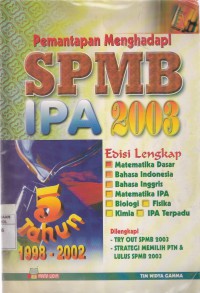 Pemantapan Menghadapi SPMB IPA 2003: Pembahasan Soal-soal UMPTN dan SPMB Tahun 1998 Sampai 2002 Rayon A, Rayon B dan Rayon C